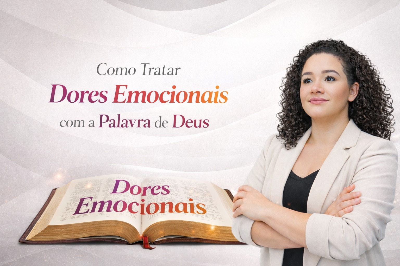 TRATANDO AS EMOÇÕES COM A BÍBLIA